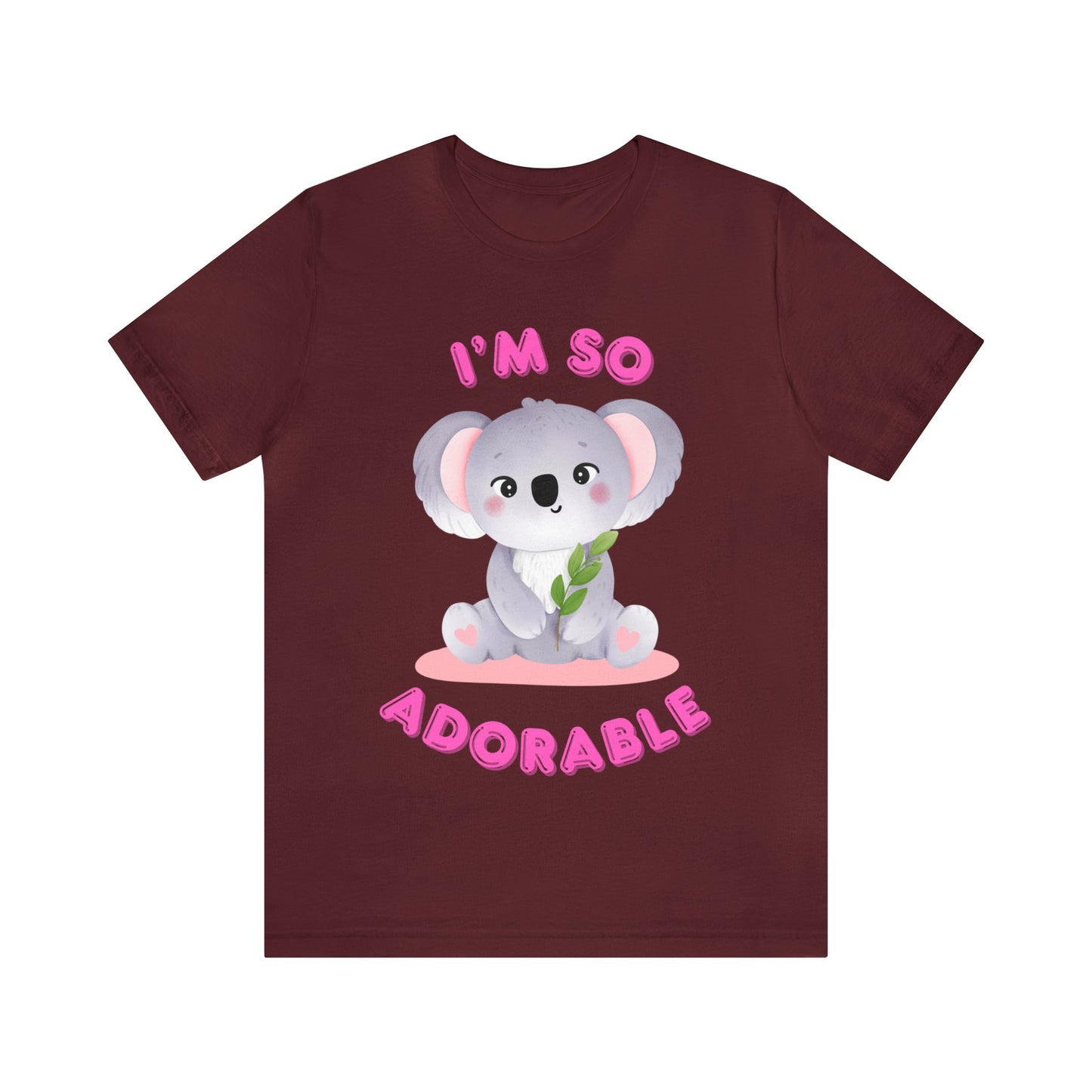 ๐ฆ Iโm So Adorable ๐ฆ Tees