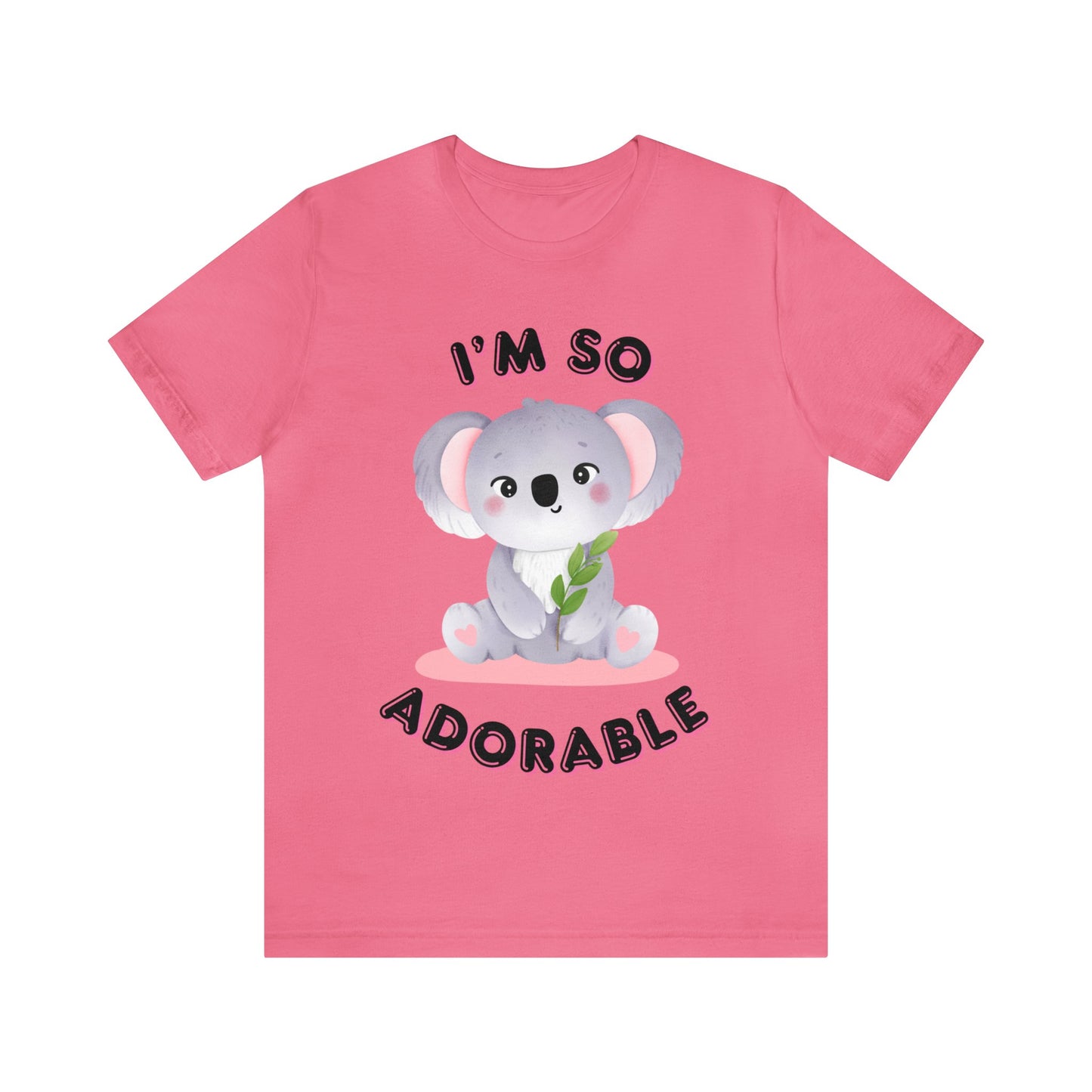 ๐ฆ Iโm So Adorable ๐ฆ Tees