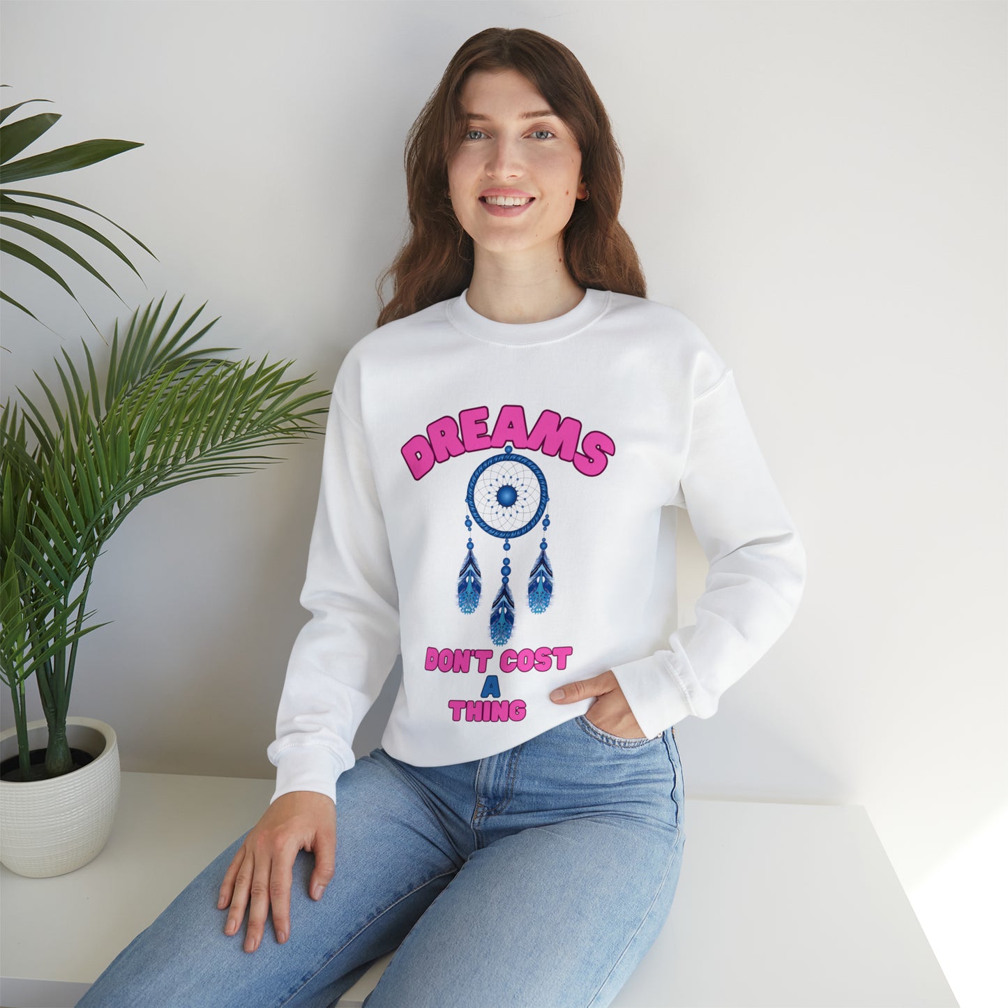 🦋 Dreams Don’t Cost a Thing 🦋 Sweatshirts