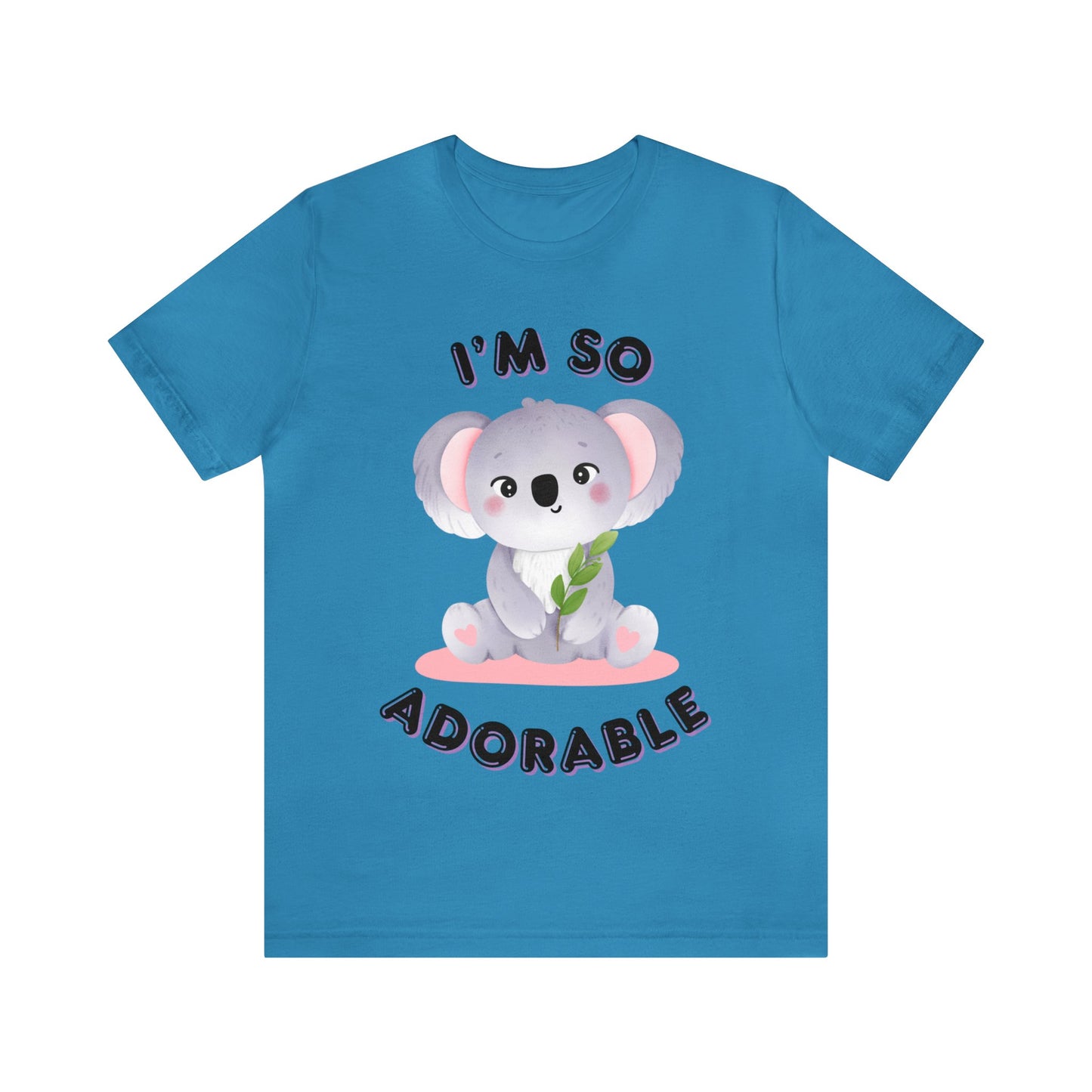 ๐ฆ Iโm So Adorable ๐ฆ Tees