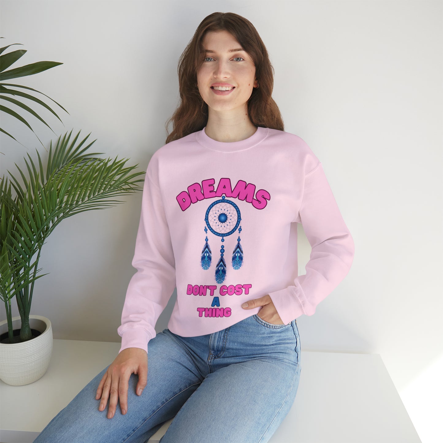🦋 Dreams Don’t Cost a Thing 🦋 Sweatshirts